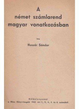 Huszár Sándor - A német számlarend magyar vonatkozásban, Budapest 1942 antikvár könyv