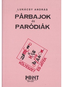 Lukácsy András - Párbajok és paródiák Lukácsy András - Párbajok és paródiák, Budapest 1998 antikvár könyv