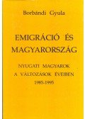 Borbándi Gyula - Emigráció és Magyarország