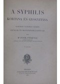 Poór Ferencz Dr. - A syphilis kórtana és gyógyítása / Dermatologia orvosok és orvostanhallgatók számára