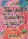 Zeke László - De hol a lélek fogkeféje? (dedikált)