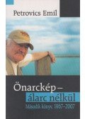 PETROVICS EMIL - Önarckép - álarc nélkül második könyv