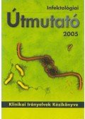 Dr. Ludwig Endre - Infektológiai Útmutató 2005