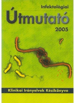 Dr. Ludwig Endre - Infektológiai Útmutató 2005 Dr. Ludwig Endre - Infektológiai Útmutató 2005, Budapest 2005 antikvár könyv