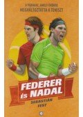 Sebastián Fest  - Federer és Nadal - A párharc, amely örökre megváltoztatta a teniszt