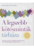  Melody Griffiths,Lesley Stanfield - A legszebb kötésminták tárháza