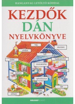 Helen Davies , Szebeni Kinga - Kezdők dán nyelvkönyve - Hanganyag letöltő kóddal Helen Davies , Szebeni Kinga - Kezdők dán nyelvkönyve - Hanganyag letöltő kóddal, Budapest 2019 antikvár könyv