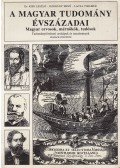 Dr. Kiss László,Ozogány Ernő,Lacza Tihamér - A magyar tudomány évszázadai