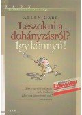 ALLEN CARR - Leszokni a dohányzásról? Így könnyű!