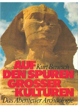 Benesch, Kurt - Auf den spuren grosser Kulturen Benesch, Kurt - Auf den spuren grosser Kulturen, 1979 antikvár könyv