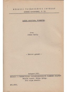 Juhász Károly - Lakkok beosztása, pigmentek, Budapest 1952 antikvár könyv