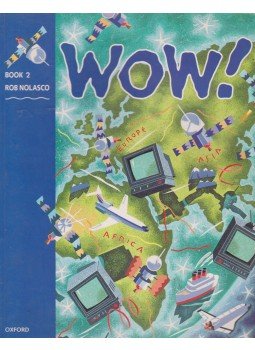 Rob Nolasco - WOW! Window On the World Student's Book 2 Rob Nolasco - WOW! Window On the World Student's Book 2, Oxford 1990 antikvár könyv