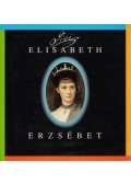 Dr. Gerda Mraz,Cennerné Wilhelmb Gizella - Elisabeth Königin von Ungarn / Erzsébet a magyarok királynéja