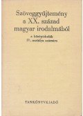 Diószegi András,Lakits Pál - Szöveggyűjtemény a XX. század magyar irodalmából