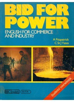 A. Fitzpatrick, C. St. J. Yates - Bid for Power Students' Coursebook A. Fitzpatrick, C. St. J. Yates - Bid for Power Students' Coursebook, 1983 antikvár könyv