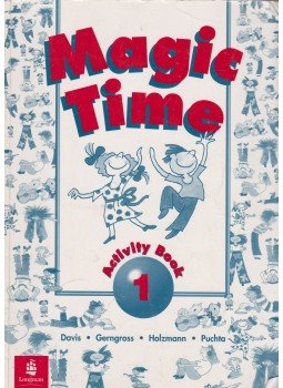 Robin Davis, Günter Gerngross, Christian Holzmann, Herbert Puchta - Magic Time Activity Book 1 Robin Davis, Günter Gerngross, Christian Holzmann, Herbert Puchta - Magic Time Activity Book 1, Harlow 2000 antikvár könyv