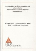 Wilhelm Stolz,Otto Braun-Falco,Peter Bilek,Michael Landthaler - Kompendium zur Differentialdiagnose pigmentierter Hautveränderungen mit Hilfe des Dermatoskops