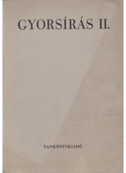 Kappa György - Gyorsírás II. Kappa György - Gyorsírás II., Budapest 1968 antikvár könyv