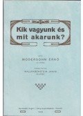 Modersohn Ernő - Kik vagyunk és mit akarunk?