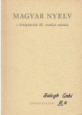 Fajcsek Magda - Magyar nyelv a középiskolák III. osztálya számára