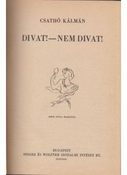 Csathó Kálmán - Divat! - Nem divat! Csathó Kálmán - Divat! - Nem divat!, Budapest 0 antikvár könyv