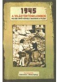 Feitl István,Földes György - 1945 a világtörténelemben