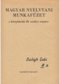Fajcsek Magda - Magyar nyelvtani munkafüzet a középiskolák III. osztálya számára