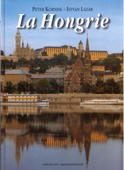 Korniss Péter, Lázár István - La Hongrie, Budapest 1998 antikvár könyv