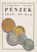 Leányfalusi Károly,Nagy Ádám - Pénzek 1848-49-ben
