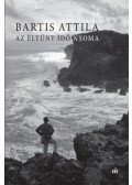 Bartis Attila - Az eltűnt idő nyoma