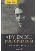 Raffay Ernő - Ady Endre kultúrharcai
