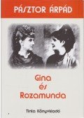 Pásztor Árpád - Gina és Rozamunda