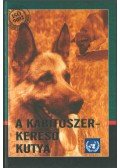 Szilágyi Zoltán,Matlag Ferenc,Kovács Gábor,Koskovics Gábor,Sós István,Zupka Sándor,Kertész Péter,Dr. Veress Tibor - A kábítószer-kereső kutya