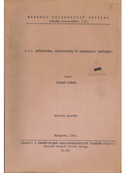 Thurzó György - P.V.C. előállítása, feldolgozása és alkalmazási területei, Budapest 1952 antikvár könyv
