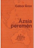 Gábor Áron - Ázsia peremén