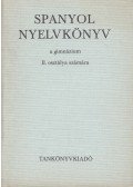 Dr. Király Rudolf - Spanyol nyelvkönyv II.