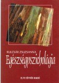 Kulcsár Zsuzsanna - Egészségpszichológia