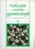 Dr. Vajdai Imre - Fontosabb szántóföldi gyomnövények