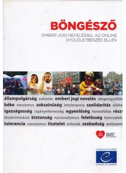 Ellie Keen, Mara Georgescu, Satu Valtere, Olena Chernikh - Böngésző - Emberi jogi neveléssel az online gyűlöletbeszéd ellen,  2016 antikvár könyv