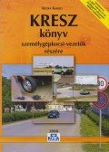 Kotra Károly - KRESZ könyv személygépkocsi-vezetők részére