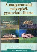 Mészáros Zoltán - A magyarországi molylepkék gyakorlati albuma