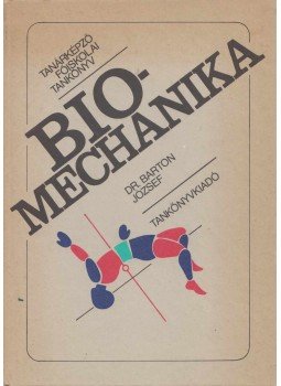 Barton József - Biomechanika Barton József - Biomechanika, Budapest 1984 antikvár könyv