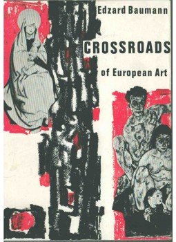 Edzard Baumann - Crossroads of European Art,  1964 antikvár könyv