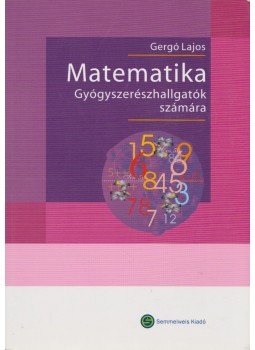 Gergó Lajos - Matematika Gergó Lajos - Matematika, Budapest 2005 antikvár könyv
