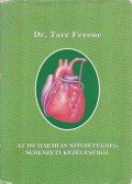 Dr. Tarr Ferenc - Az ischaemiás szívbetegség sebészeti kezeléséről