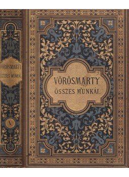 Vörösmarty Mihály - Vörösmarty összes munkái V. Vörösmarty Mihály - Vörösmarty összes munkái V., Budapest 1885 antikvár könyv