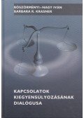 Böszörményi-Nagy Iván,Barbara R. Krasner - Kapcsolatok kiegyensúlyozásának dialógusa