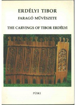 Bánszky Pál - Erdélyi Tibor faragó művészete (dedikált) Bánszky Pál - Erdélyi Tibor faragó művészete (dedikált), Budapest 1996 antikvár könyv