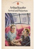 Arthur Koestler - Arrival and Departure