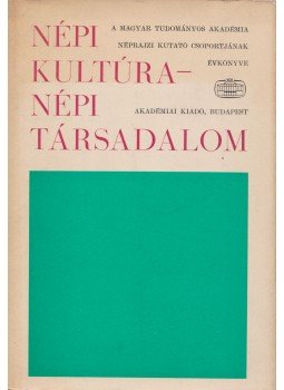 Ortutay Gyula - Népi kultúra - népi társadalom VII. Ortutay Gyula - Népi kultúra - népi társadalom VII., Budapest 1973 antikvár könyv